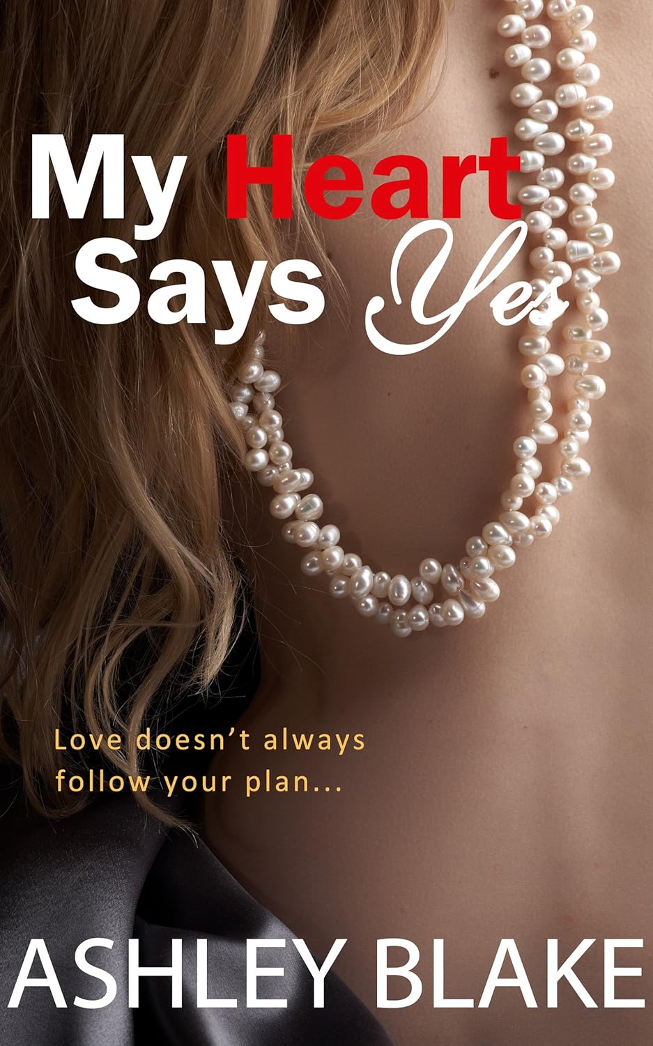 My Heart Says Yes